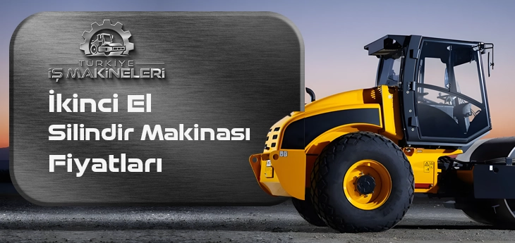 İkinci El Silindir Makinası Fiyatları